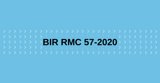BIR RMC 57-2020